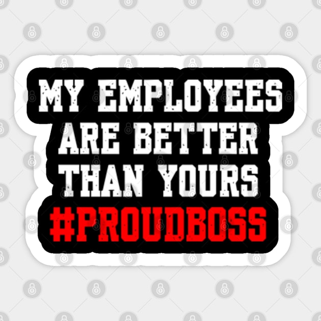 Boss Day Employee Appreciation Office Sticker by Shopinno Shirts